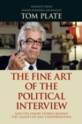 Image for Fine Art of the Political Interview