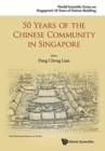 Image for 50 Years Of The Chinese Community In Singapore