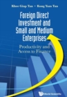 Image for Foreign Direct Investment And Small And Medium Enterprises: Productivity And Access To Finance