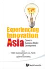 Image for Experiencing Innovation In Asia: Cases In Business Model Development