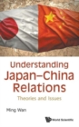 Image for Understanding Japan-china Relations: Theories And Issues