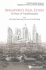 Image for Singapore&#39;s Real Estate: 50 Years Of Transformation