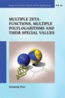 Image for Multiple Zeta Functions, Multiple Polylogarithms And Their Special Values