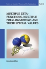 Image for Multiple zeta functions, multiple polylogarithms, and their special values