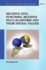 Image for Multiple Zeta Functions, Multiple Polylogarithms and Their Special Values