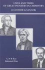 Image for Lives And Times Of Great Pioneers In Chemistry (Lavoisier To Sanger)