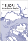 Image for SIJORI Cross-Border Region: Transnational Politics, Economics, and Culture