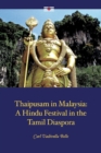 Image for Thaipusam in Malaysia: A Hindu Festival in the Tamil Diaspora