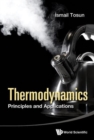 Image for Thermodynamics: Principles And Applications