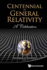 Image for Centennial Of General Relativity: A Celebration