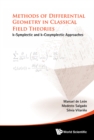 Image for Methods of Differential Geometry in Classical Field Theories: k-Symplectic and k-Cosymplectic Approaches