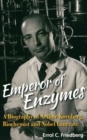 Image for Emperor Of Enzymes: A Biography Of Arthur Kornberg, Biochemist And Nobel Laureate