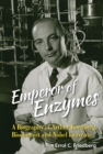 Image for Emperor of enzymes: a biography of Arthur Kornberg, biochemist and Nobel laureate
