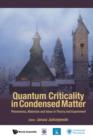 Image for Quantum Criticality in Condensed Matter: Phenomena, Materials and Ideas in Theory and Experiment: 50th Karpacz Winter School of Theoretical Physics