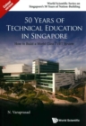 Image for 50 Years Of Technical Education In Singapore: How To Build A World Class Tvet System