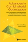 Image for Advances in combinatorial optimization: linear programming formulation of the traveling salesman and other hard combinatorial optimization problems