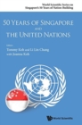 Image for 50 Years Of Singapore And The United Nations