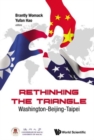 Image for Rethinking The Triangle: Washington-beijing-taipei