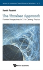 Image for Timeless Approach, The: Frontier Perspectives In 21st Century Physics