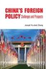 Image for China&#39;s Foreign Policy: Challenges And Prospects