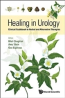 Image for Healing in urology  : clinical guidebook to herbal and alternative therapies