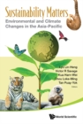 Image for Sustainability Matters: Environmental and Climate Changes in the Asia-Pacific