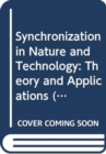 Image for Synchronization In Nature And Technology: Theory And Applications