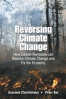 Image for Reversing Climate Change: How Carbon Removals Can Resolve Climate Change And Fix The Economy