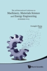 Image for Machinery, Materials Science And Energy Engineering (Icmmsee 2015) - Proceedings Of The 3rd International Conference