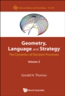 Image for GEOMETRY, LANGUAGE AND STRATEGY: THE DYNAMICS OF DECISION PROCESSES - VOLUME 2.
