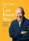 Image for Up Close with Lee Kuan Yew.