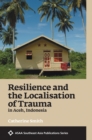 Image for Resilience and the Localisation of Trauma in Aceh, Indonesia