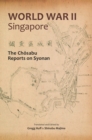 Image for World War II Singapore : The Chosabu Reports on Syonan