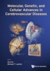 Image for MOLECULAR, GENETIC, AND CELLULAR ADVANCES IN CEREBROVASCULAR DISEASES
