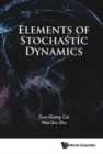 Image for Elements Of Stochastic Dynamics