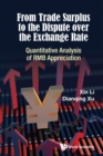 Image for From trade surplus to the dispute over the exchange rate: quantitative analysis of RMB appreciation