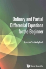 Image for Ordinary And Partial Differential Equations For The Beginner