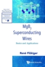 Image for Mgb2 Superconducting Wires: Basics And Applications