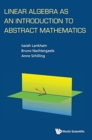 Image for Linear Algebra As An Introduction To Abstract Mathematics