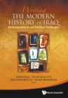 Image for Writing The Modern History Of Iraq: Historiographical And Political Challenges