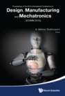 Image for Design, Manufacturing and Mechatronics