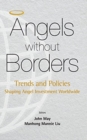 Image for Angels Without Borders: Trends And Policies Shaping Angel Investment Worldwide