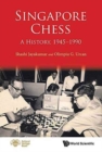 Image for Chess in singapore, 1945-1990