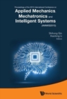 Image for Applied Mechanics, Mechatronics And Intelligent Systems - Proceedings Of The 2015 International Conference (Ammis2015)