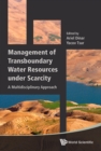 Image for Management of Transboundary Water Resources Under Scarcity: A Multidisciplinary Approach