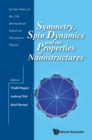 Image for Symmetry, Spin Dynamics and the Properties of Nanostructures