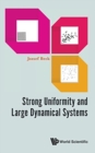 Image for Strong Uniformity And Large Dynamical Systems