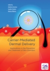 Image for Carrier-mediated dermal delivery: applications in the prevention and treatment of skin disorders