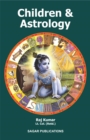 Image for Children and Astrology: This astrology book has been originally published by the prestigious Sagar Publications with Lt. Col. (Retd.) Raj Kumar as its author.