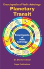 Image for Encyclopedia of Vedic Astrology: Planetary Transit: This astrology book has been originally published by the prestigious Sagar Publications with Dr.Shanker Adawal as its author.